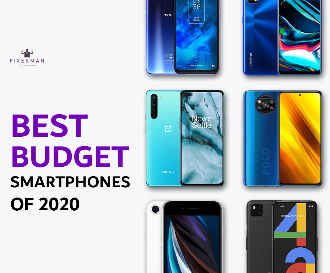 Best Budget Phones of 2020 Fixermanme Tech Blog